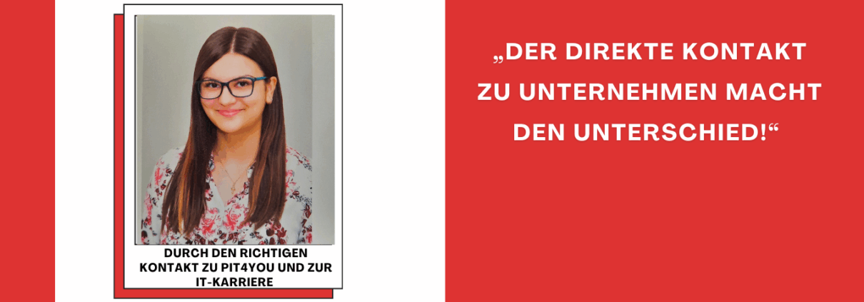 Teilnehmerin erzählt: Durch PIT4YOU den richtigen Kontakt zur IT-Karriere gefunden.