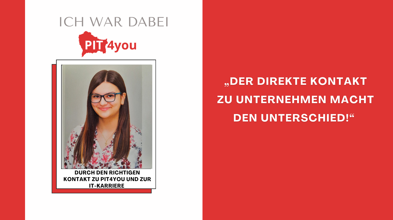 Teilnehmerin erzählt: Durch PIT4YOU den richtigen Kontakt zur IT-Karriere gefunden.